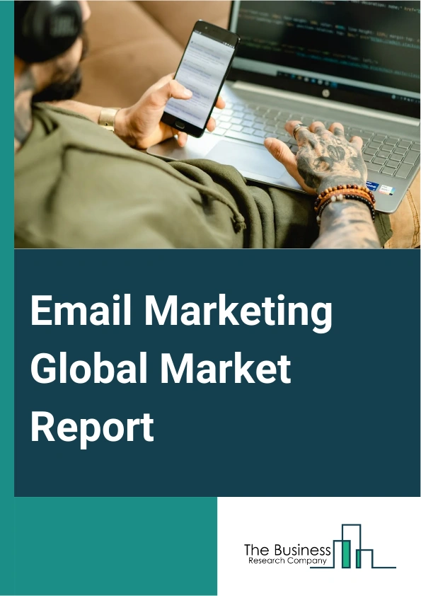 Email Marketing Global Market Report 2025 – By Component (Software, Services ), By Deployment (On-Premise, On Cloud ), By Solution (Email Campaign Software, Marketing Automation Platform, Customer Relationship Management...