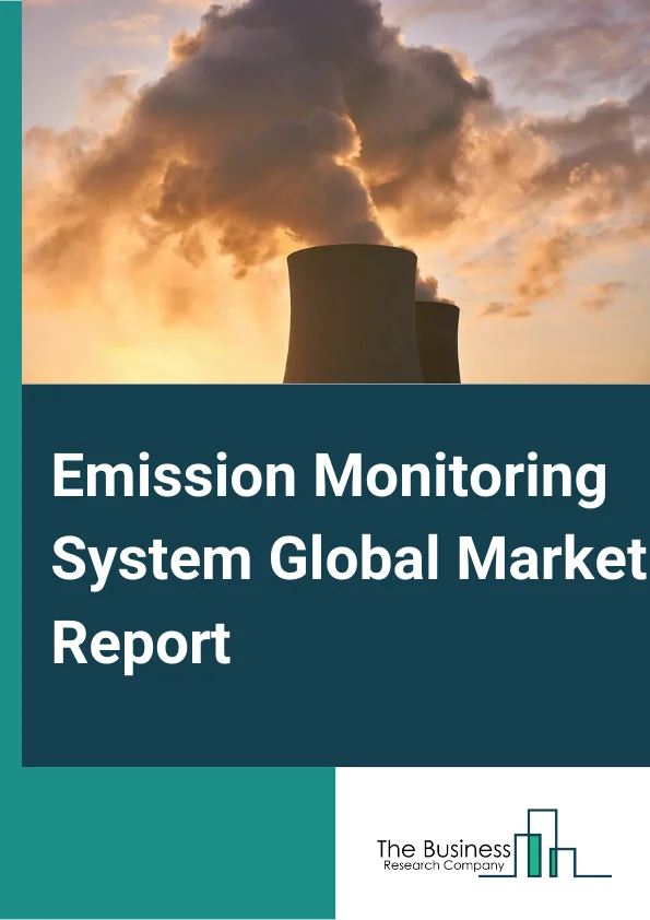 Emission Monitoring System Global Market Report 2024 – By System Type (Continuous Emission Monitoring System (CEMS), Predictive Emission Monitoring System (PEMS)), By Component Outlook (Hardware, Software, Service), By Industry (Marine And Shipping, Mining, Metals, Pharmaceuticals, Pulp And Paper, Building Materials, Chemicals, Petrochemicals, Refineries And Fertilizers, Oil And Gas, Power Generation) – Market Size, Trends, And Global Forecast 2024-2033