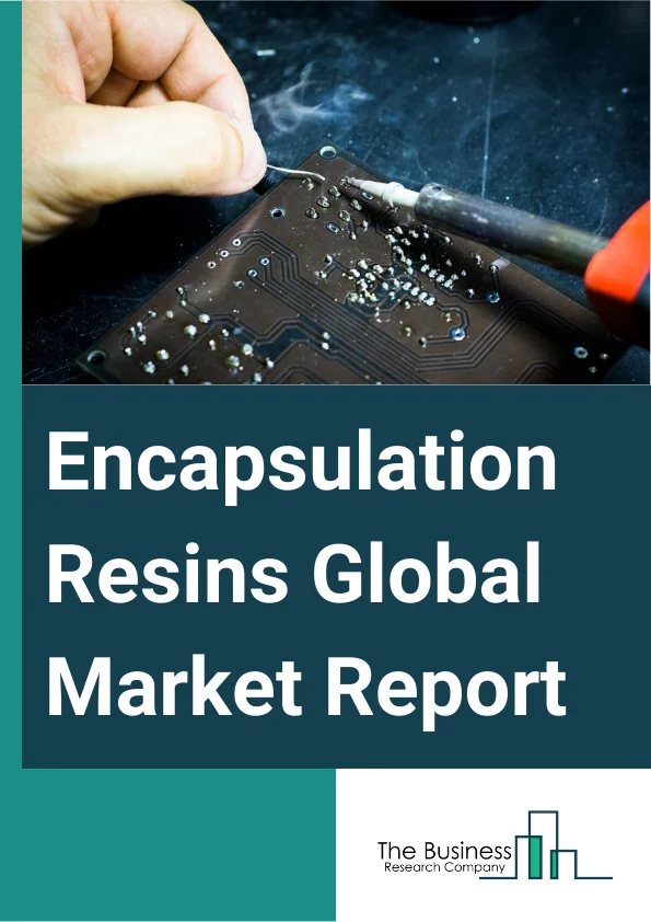 Encapsulation Resins Global Market Report 2025 – By Resin Type (Epoxy Resins, Polyurethane Resins, Silicone resins, Other Resins), By Application (Transformers, Sensors, Switchgears, Insulators, Capacitors, Relays And Co...