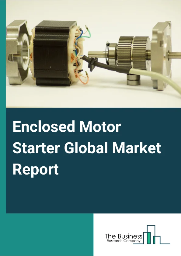 Enclosed Motor Starter Global Market Report 2025 – By Type (Metal Shell, Plastic Shell), By Power Source (Alternate Current, Direct Current), By Application (Commercial, Industrial), By Sales Channel (Direct Sales, Distr...