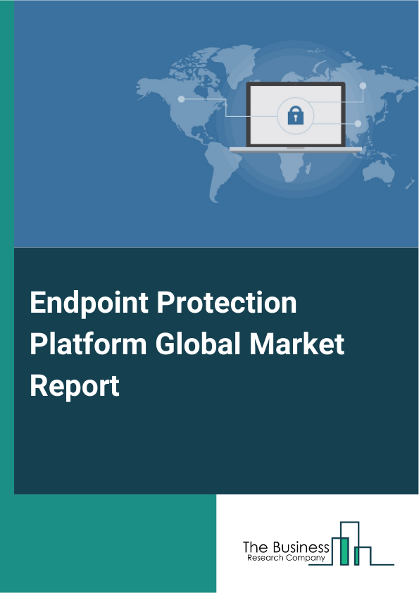 Global Endpoint Protection Platform Market Report 2025