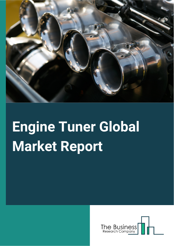 Engine Tuner Global Market Report 2025 – By Component Type (Hardware Component, Software Component), By Fuel Type (Gasoline, Diesel), By Application (Passenger vehicle, Commercial Vehicle), By Sales Channel (Original Equipment Manufacturer (OEM), Aftermarket) – Impact of Tariff and Trade War on Market Size, Growth, Trends, and Forecast 2025–2034