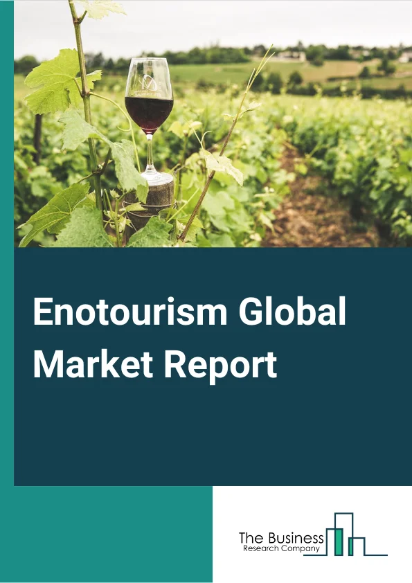 Enotourism Global Market Report 2024 – By Tour Type (Private guided Tours, Self-guided Tours), By Traveler Type (Solo, Group), By Age Group (Generation X, Generation Y, Generation Z) – Market Size, Trends, And Global Forecast 2024-2033