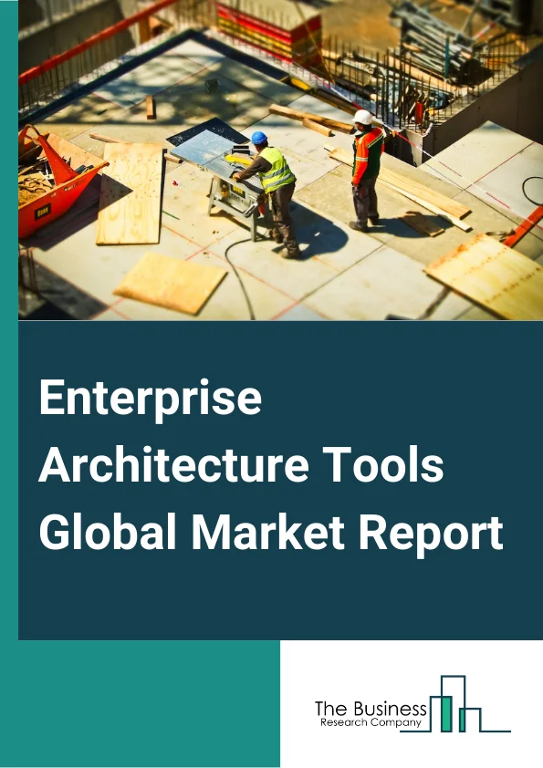 Enterprise Architecture Tools Global Market Report 2025 – By Component (Solutions, Services), By Deployment Type (On-Premises, Cloud), By Organization Size (Large Enterprises, Small And Medium Enterprises (SMEs)), By End-User (Telecommunication And Information Technology (IT), Banking, financial services and insurance (BFSI), Healthcare, Manufacturing, Consumer And Retail, Other End-Users) – Impact of Tariff and Trade War on Market Size, Growth, Trends, and Forecast 2025–2034