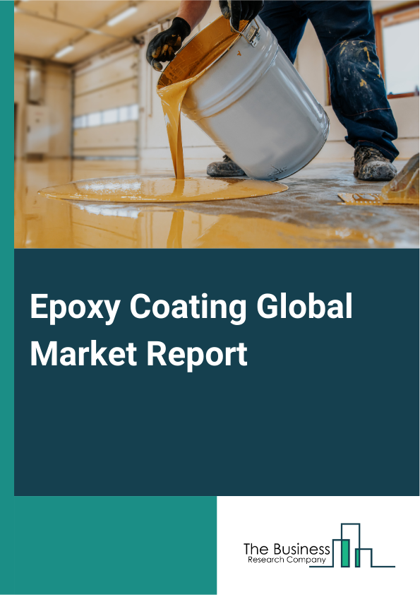 Epoxy Coating Global Market Report 2025 – By Technology (Water-Based, Solvent-Based, Powder-Based, Other Technologies), By Substrate (Concrete, Wood, Metal, Other Substrates), By Application (Flooring, Countertops, Decks...