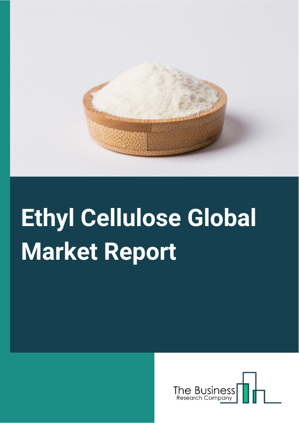 Ethyl Cellulose Global Market Report 2025 – By Type (Cosmetic Grade, Food Grade, Industrial Grade, Pharmaceutical Grade), By Source (Cotton, Wood Pulp), By Application (Personal Care and Cosmetic, Food, Pharmaceuticals, ...
