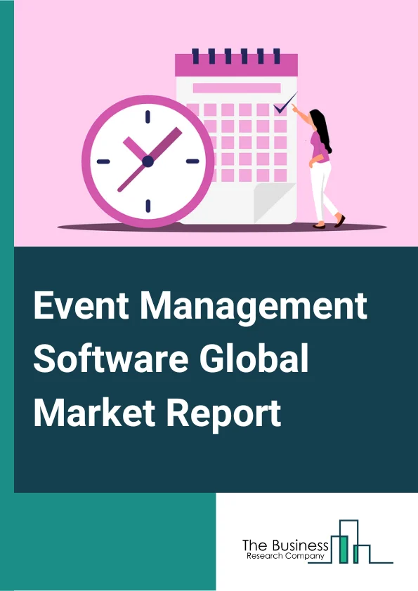 Event Management Software Global Market Report 2025 – By Component (Software, Services), By Deployment Type (On-premise, Cloud), By Organization Size (Small, Medium, Large), By End-User (Corporate, Government, Third-Party Planners, Education, Other End-Users) – Market Size, Trends, And Global Forecast 2025-2034