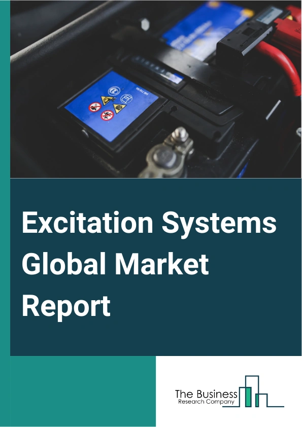 Excitation Systems Global Market Report 2025 – By Type (Rotational, Static, Brushless), By Controller type (Analog, Digital), By Application (Synchronous Generator, Synchronous Motor), By End User (Power Generation Industry, Heavy Industries, Original Equipment Manufacturer (OEMs), Other End Users) – Market Size, Trends, And Global Forecast 2025-2034