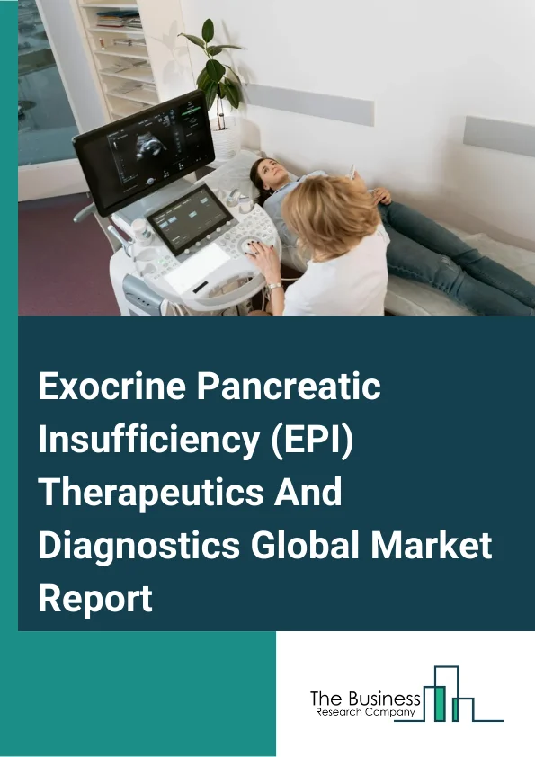 Exocrine Pancreatic Insufficiency EPI Therapeutics And Diagnostics