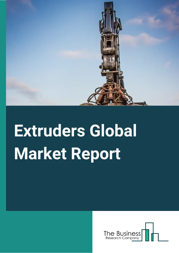 Extruders Global Market Report 2025 – By Type (Single-Screw Extruder, Twin-Screw Extruder, Ram Extruder), By End-User (Building and Construction, Transportation, Consumer Goods, Other End-Users) – Market Size, Trends, And Global Forecast 2025-2034