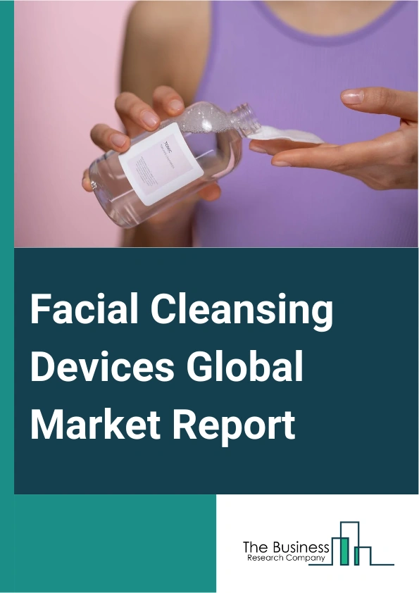 Facial Cleansing Devices Global Market Report 2025 – By Type (Fiber Cleansing Device, Silicon Bristles Cleansing Device, Rotating Brush Device, Pulsating Device, Ultrasound Device), By Distribution Channel (Online Stores, Specialty Stores, Supermarkets And Hypermarkets, Drugstores And Pharmacies), By Application (Beauty Salon, Household, Spa And Wellness Centers, Travel And On-The-Go, Dermatology Clinics) – Market Size, Trends, And Global Forecast 2025-2034