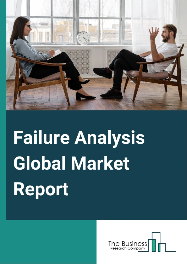 Failure Analysis Global Market Report 2024 – By Equipment (Scanning Electron Microscope (SEM), Focused Ion Beam (FIB) System, Transmission Electron Microscope (TEM), Dual Beam System), By Technology ( Secondary ION Mass Spectrometry (SIMS), Energy Dispersive X-ray Spectroscopy (EDX), Chemical Mechanical Planarization (CMP), Other Technologies), By End-User Vertical (Automotive, Oil And Gas, Defense, Construction, Manufacturing, Other End-User Verticals) – Market Size, Trends, And Global Forecast 2024-2033