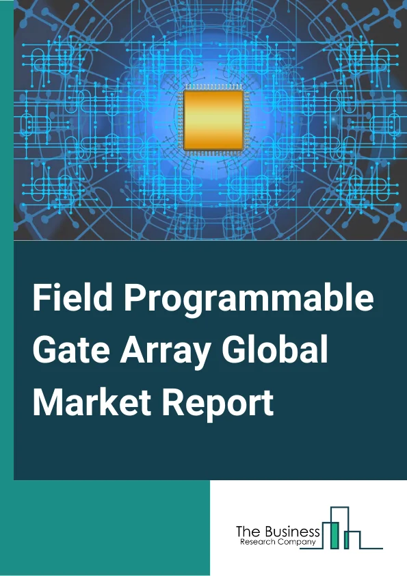 Field Programmable Gate Array Global Market Report 2024 – By Technology( EEPROM, Antifuse, SRAM, Flash, Other Technologies ), By Configuration( High-end FPGA, Mid-end FPGA, Low-end FPGA), By Application( Data processing, Consumer Electronics, Industrial, Military and Aerospace, Automotive, Telecom, Other Applications) – Market Size, Trends, And Global Forecast 2024-2033