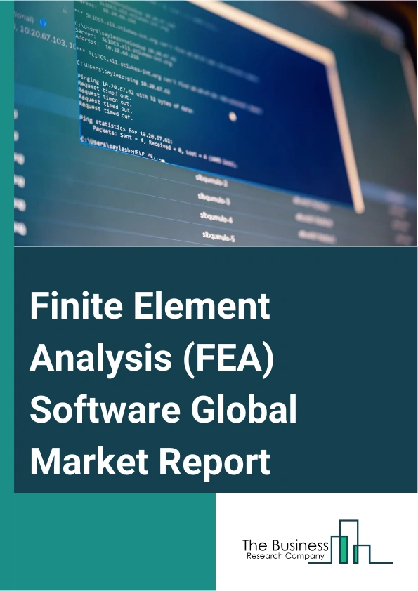 Finite Element Analysis (FEA) Software Global Market Report 2025 – By Software Type (Structural Analysis, Computational Fluid Dynamics (CFD), Electromagnetic Analysis, Thermal Analysis, Multi-physics Analysis), By Deployment (On-premises, Cloud-based), By Application (Automotive Industry, Aerospace And Defense Industry, Electrical And Electronics Industry, Civil Engineering And Construction, Industrial Machinery, Medical Devices, Energy And Power, Other Applications) – Market Size, Trends, And Global Forecast 2025-2034