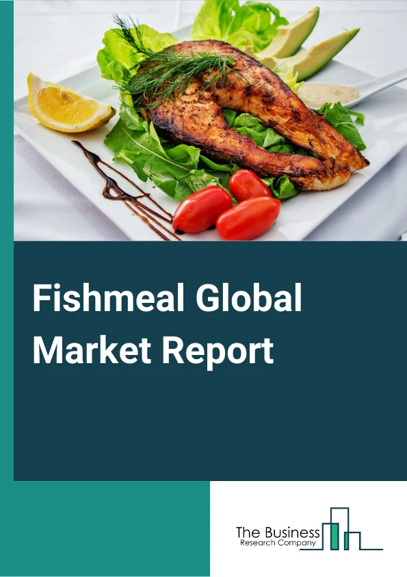 Fishmeal Global Market Report 2025 – By Livestock (Ruminants, Poultry, Swine, Aquatic Animals, Other Livestock), By Source (Salmon and Trout, Marine Fish, Carps, Crustaceans, Tilapia, Other Sources ), By Application (Fertilizers, Animal Feed, Other Applications) – Market Size, Trends, And Global Forecast 2025-2034