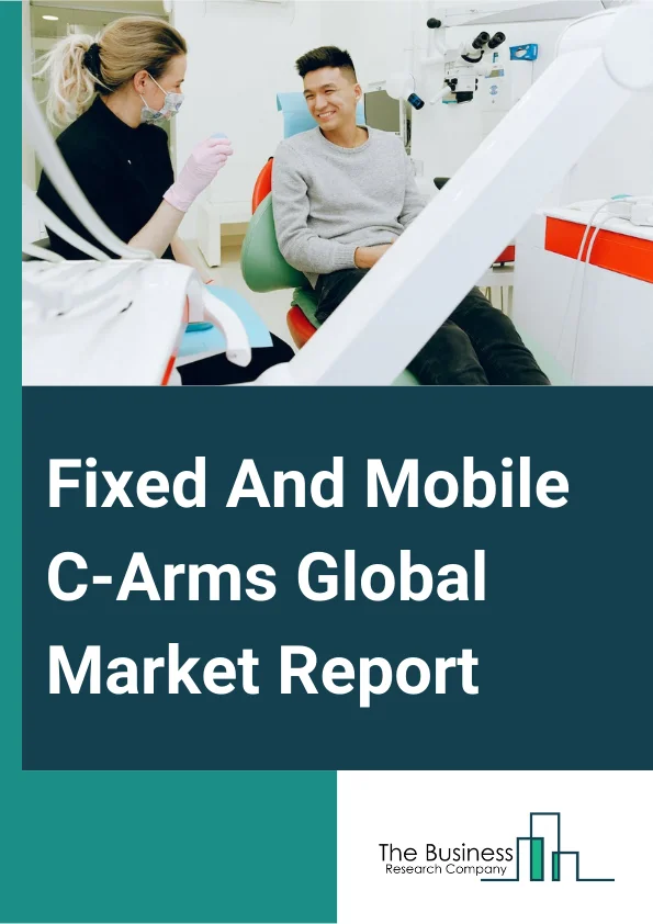 Fixed And Mobile C-Arms Global Market Report 2025 – By Device Type (Fixed C-Arms, Mobile C-Arms, Full Size C-Arms, Mini C-Arms, Other Device Types), By Technology (Image Intensifiers, Flat Panel), By Application (Gastroenterology, Pain Management, Orthopedics And Trauma, Neurosurgery, Cardiovascular, Other Applications), By End User (Hospitals, Diagnostic, Specialty Clinics, Other End Users) – Market Size, Trends, And Global Forecast 2025-2034