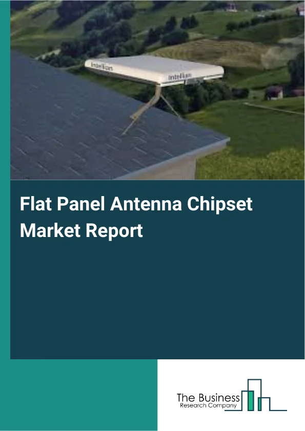 Flat Panel Antenna Chipset Market Report Infographic Image