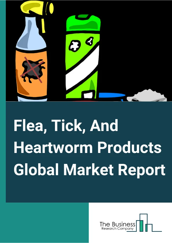 Flea, Tick, And Heartworm Products Global Market Report 2025 – By Product (Spray, Oral Pills or Chewable, Powder, Spot On, Shampoo, Other Products), By Animal Type (Canine, Feline, Other Animal Types), By Distribution Ch...