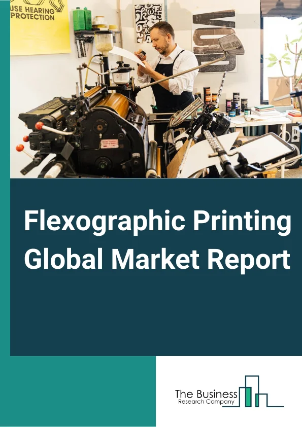 Flexographic Printing Global Market Report 2024 – By Printing Equipment (Narrow Web, Medium Web, Sheet Fed), By Technology (Automatic, Semi-Automatic), By Application (Corrugated Boxes, Folding Carton, Flexible Packaging, Labels, Print Media), By End User Industry (Industrial, Print Media, Food And Beverage, Consumer Electronics, Pharmaceutical, Others) – Market Size, Trends, And Global Forecast 2024-2033