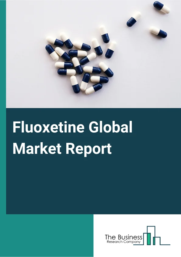 Fluoxetine Global Market Report 2025 – By Dosage Form (Tablet, Solution, Capsule, Syrup, Other Dosage Forms), By Route Of Administration (Oral, Other Routes Of Administration), By Demographic (Adult, Pediatric, Geriatric...