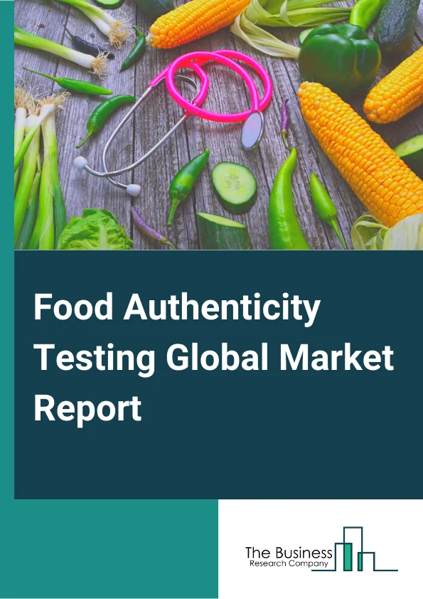 Food Authenticity Testing Global Market Report 2025 – By Type( PCR (Polymerase Chain Reaction)-Based, Isotope Methods, Immunoassay-Based/ELISA (Enzyme-Linked Immunosorbent Assay), DNA Sequencing/Barcoding, Next-Generation Sequencing, NMR Technique/Molecular Spectrometry, Mass Spectrometry), By Target Testing( Meat Speciation, Country of Origin and Aging, Adulteration Tests, False Labeling), By Food Tested( Meat and Meat Products, Dairy and Dairy Products, Processed Foods, Ingredients, Cereals, Grains, and Pulses) – Impact of Tariff and Trade War on Market Size, Growth, Trends, and Forecast 2025–2034