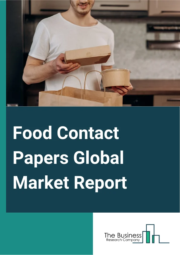 Food Contact Papers Global Market Report 2024 – By Material Type (Kraft Paper, Specialty Paper, Recycled Paper, Other Materials), By Thickness (Up to 30 GSM, 30-50 GSM, Above 50 GSM), By Application (Bakery And Confectionary Products, Dairy Products, Fresh Food, Fast Food, Baby Food, Other Applications), By End User (Hotels And Restaurants, Bakeries And Cafes, Fast Food Outlets, Movies And Cinemas, Airline And Railway Catering, Other End Users) – Market Size, Trends, And Global Forecast 2024-2033