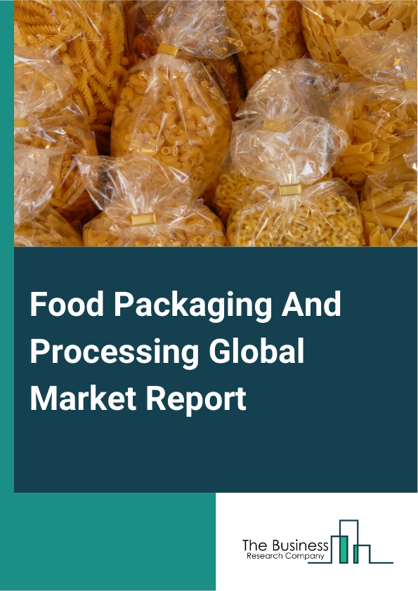 Food Packaging And Processing