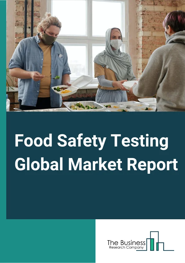 Food Safety Testing Global Market Report 2025 – By Contaminant (Pathogens, Pesticides, Genetically Modified Organisms (GMOs), Toxins, Others Containments), By Technology (Traditional, Rapid), By Application (Meat, Poultr...