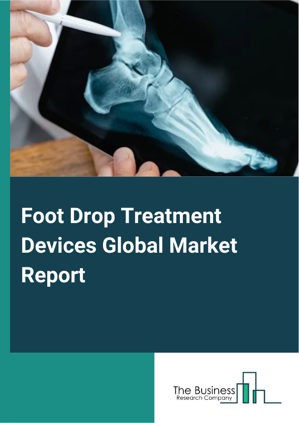 Foot Drop Treatment Devices