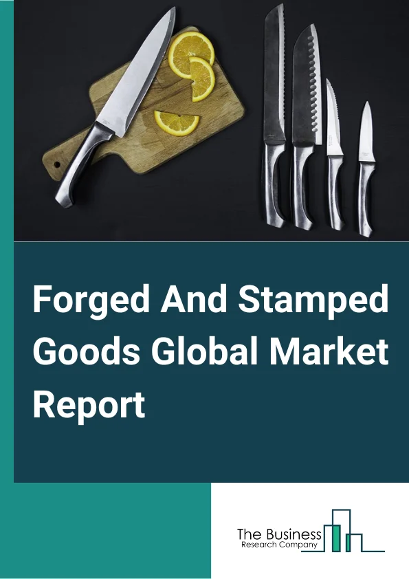 Forged And Stamped Goods