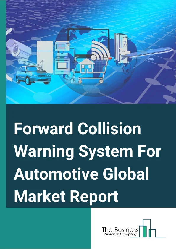 Forward Collision Warning System For Automotive Global Market Report 2025 – By Type( Adaptive Cruise Control (ACC), Autonomous Emergency Braking (AEB), Lane Departure Warning System (LDWS), Parking assistance, Other Types), By Technology( LIDAR, Radar, Camera, Ultrasonic, Other Technologies), By Sales Channel( OEM, Aftermarket ), By Application( Aerospace & Defense, Marine, Rail, Automotive ) – Market Size, Trends, And Global Forecast 2025-2034