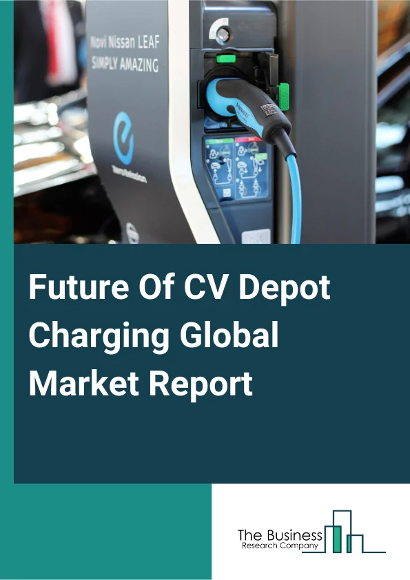 Future Of CV Depot Charging