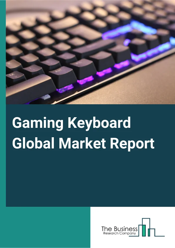 Global Gaming Keyboard Market Report 2025