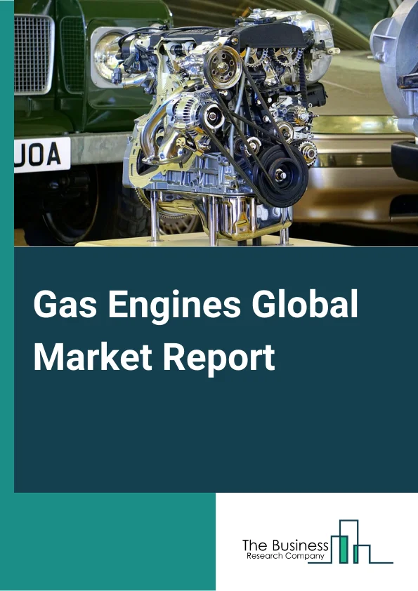 Gas Engines Global Market Report 2024 – By Fuel Type (Natural Gas, Special Gas, Other Fuel Type), By Power Output (1-2 MW, 2-5 MW, 5-15 MW, Above 15 MW), By Application (Power Generation, Mechanical Drive, Cogenerations, Other Applications), By End User (Utilities, Marine, Oil And Gas, Manufacturing, Other End Users) – Market Size, Trends, And Global Forecast 2024-2033