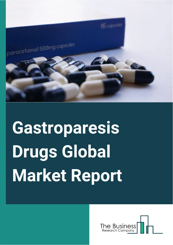 Gastroparesis Drugs Global Market Report 2025 – By Drug Type (Over-the-counter (OTC) Drugs, Prescription Drugs), By Drug Class (Prokinetic Agents, Antiemetic Drugs, Proton Pump Inhibitors, Other Drug Classes), By Disease Type (Diabetic Gastroparesis, Post-Surgical Gastroparesis, Idiopathic Gastroparesis, Other Disease Types), By Route Of Administration (Oral, Injectables, Other Routes Of Administration), By Distribution Channel (Hospitals, Pharmacies, Clinics, E-commerce) – Market Size, Trends, And Global Forecast 2025-2034
