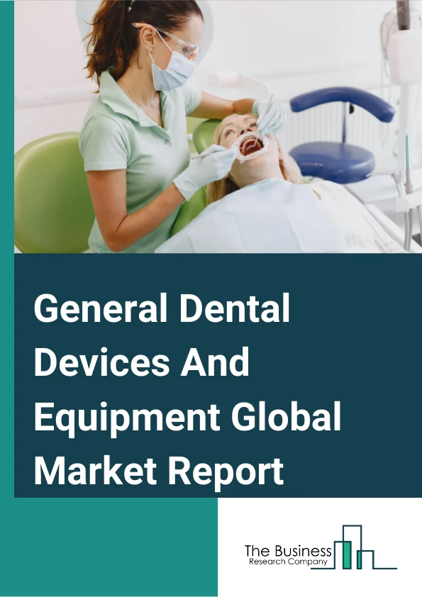 General Dental Devices And Equipment