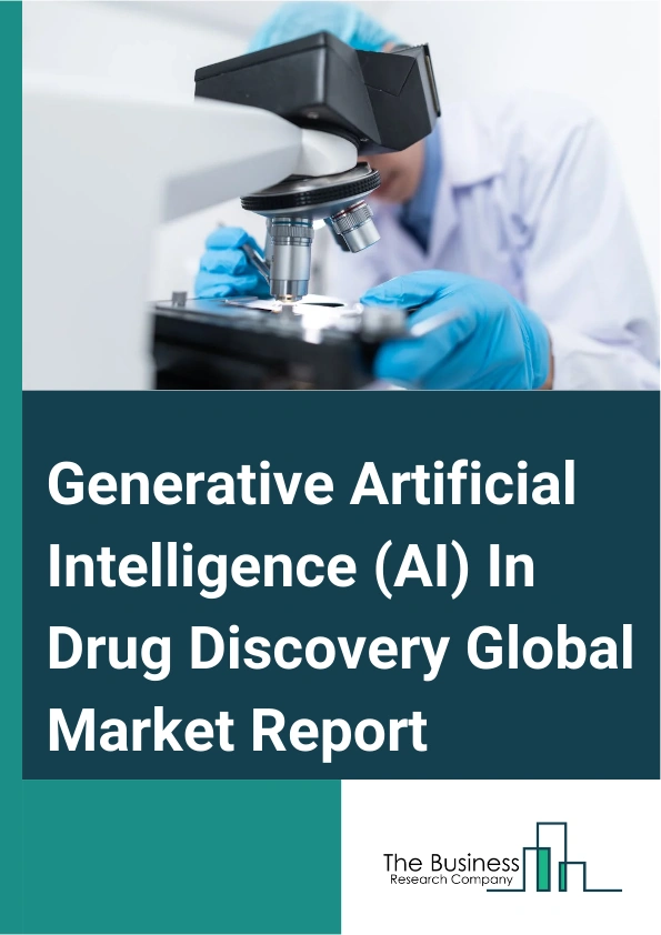 Generative Artificial Intelligence (AI) In Drug Discovery Global Market Report 2025 – By Type (Small Molecule, Large Molecule), By Technology (Deep Learning, Machine Learning, Reinforcement Learning, Molecular Docking, Quantum Computing), By End-User (Pharmaceutical And Biotechnology Companies, Academic And Research Institutions, Contract Research Organizations (CROs), Other End-Users) – Impact of Tariff and Trade War on Market Size, Growth, Trends, and Forecast 2025–2034