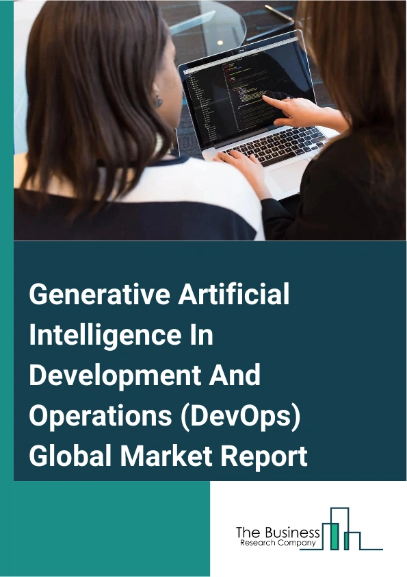 Generative Artificial Intelligence In Development And Operations (DevOps) Global Market Report 2025 – By Component (Solutions, Services), By Deployment Mode (On-premise, Cloud-based), By Application (Testing, Deployment,...