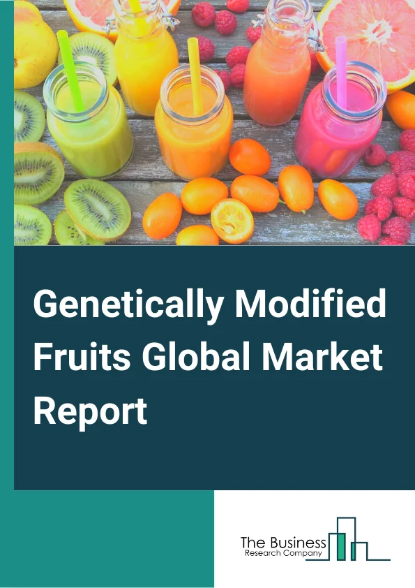 Genetically Modified Fruits
