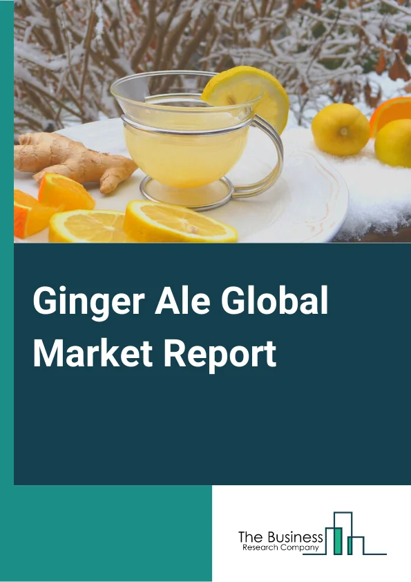 Ginger Ale Global Market Report 2024 – By Type (Golden Ginger Ale, Dry Ginger Ale), By Distribution Channel (Convenience Stores, Hypermarkets/Supermarkets, Specialty Stores, Online Sale Channel) – Market Size, Trends, And Global Forecast 2024-2033