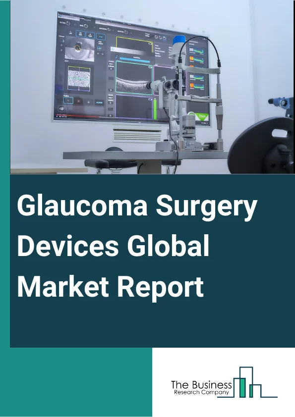 Glaucoma Surgery Devices