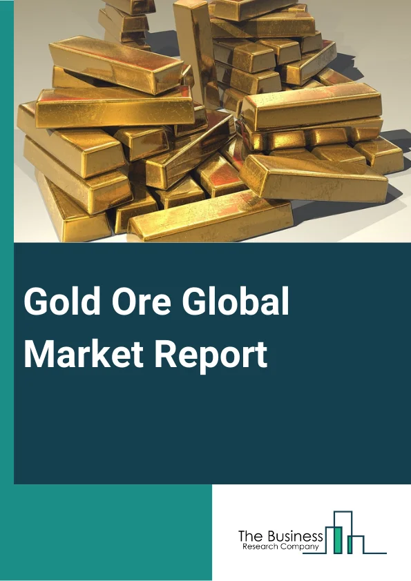 Gold Ore Global Market Report 2024 – By Mining (Placer Mining, Hardrock Mining, Other Minings), By Application (Cupellation Method Refining, Inquartation Method Refining, Miller Chlorination Process Refining, Wohlwill Electrolytic Process Refining, Aqua Regia Process Refining), By End-User (Investment, Jewelry, Other End-Users) – Market Size, Trends, And Global Forecast 2024-2033