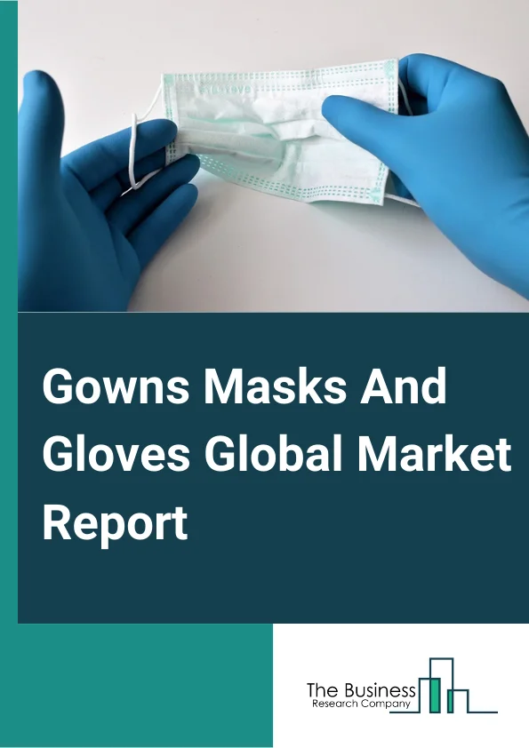 Gowns, Masks And Gloves Global Market Report 2024 – By Product (Head Protection, Eye Protection, Face Protection, Hearing Protection, Protective Clothing, Respiratory Protection, Protective Footwear, Fall Protection, Hand Protection, Other Products), By Distribution Channel (Retail, Online), By End User (Construction, Manufacturing, Oil And Gas, Chemicals, Food, Pharmaceuticals, Healthcare, Transportation, Mining, Other End Users) – Market Size, Trends, And Global Forecast 2024-2033