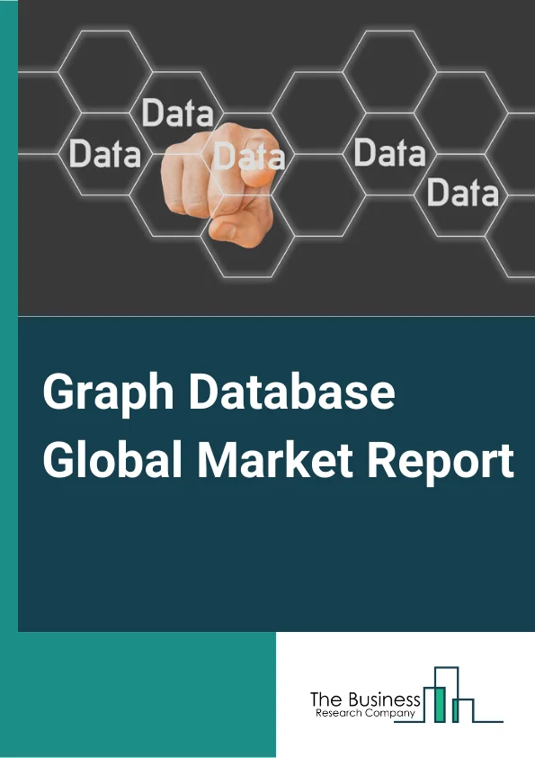 Graph Database Global Market Report 2024 – By Type( RDF, Labeled Property Graph ), By Component( Software, Services ), By Deployment Mode( Cloud, On-Premises ), By Application Type( Consumer Analytics, Deep Learning, Regulatory Compliance, Recommendation Engines, Identity and Access Management, Fraud Detection, Supply Chain Management, Other Applications ), By End-Use( BFSI, Retail and E-Commerce, IT and Telecommunication, Transportation and Logistics, Other End-Users) – Market Size, Trends, And Global Forecast 2024-2033