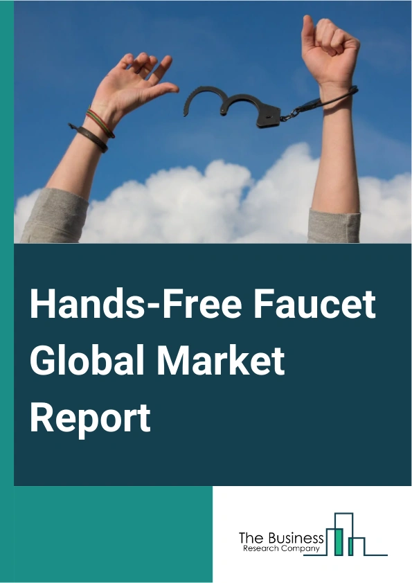 Hands-Free Faucet Global Market Report 2024 – By Type (Deck Mounted Faucet, Wall Mounted Faucet), By Application (Bathroom, Kitchen, Other Applications), By End User (Commercial, Residential) – Market Size, Trends, And Global Forecast 2024-2033