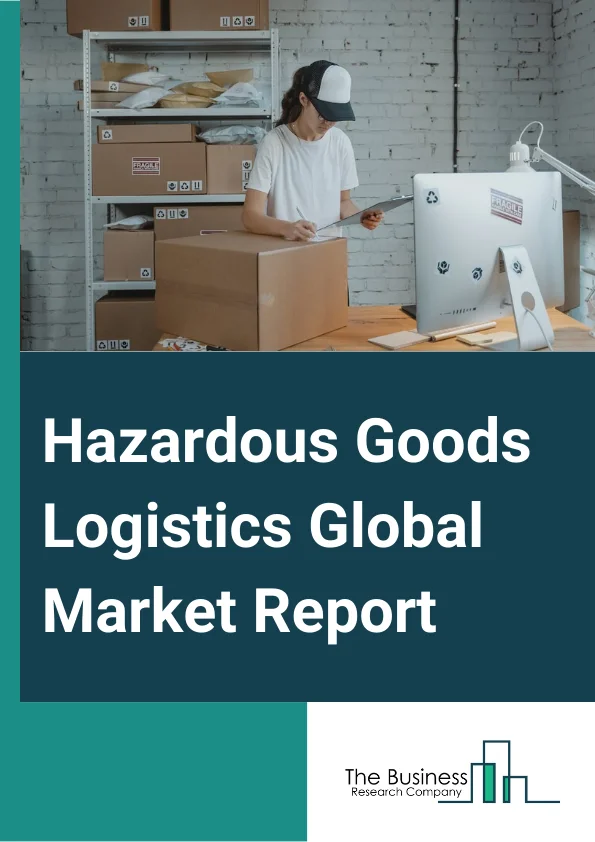 Hazardous Goods Logistics Global Market Report 2025 – By Product (Flammable, Explosive, Radioactive, Bio-Hazardous, Other Products), By Business Type (Transportation, Warehousing, Value-Added Services), By Operation (Seaways, Roadways, Railways, Airways, Storage And Services), By Application (Industrial, Healthcare, Agriculture, Other Applications) – Market Size, Trends, And Global Forecast 2025-2034