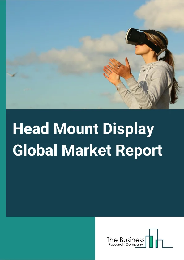 Head Mount Display Global Market Report 2025 – By Type (Slide-on, Integrated, Discrete), By Component (Processor And Memories, Displays, Lenses, Sensors, Controllers, Cameras, Cases And Connectors), By Technology (Augmen...