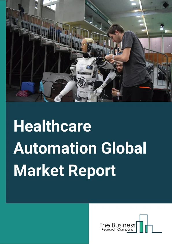 Global Healthcare Automation Market Report 2025