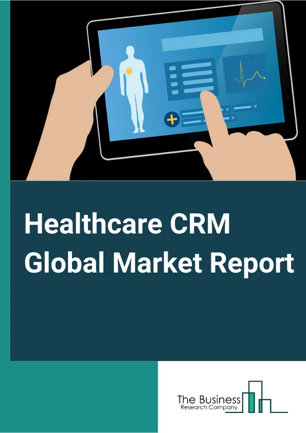 Healthcare CRM Global Market Report 2024 – By Component (Software, Services), By Technology (Predictive, Mobile, Social, Collaborative, Other Technologies), By Deployment Model (On-Premise Model, Web or Cloud-based Model), By Application (Community Outreach, Community Health Education, Service Outreach or Promotion, Financial Donor Management, Case Coordination, Patient Information Management, Pre-Authorizations or Eligibility, Other Applications), By End-Users (Providers, Payers, Life Science Industry) – Market Size, Trends, And Global Forecast 2024-2033