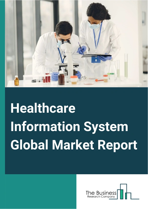 Healthcare Information System Global Market Report 2025 – By Component (Hardware, Software And Systems, Services), By Deployment (Web-based, On-premises, Cloud-based), By Application (Hospital Information System, Pharmacy Automation Systems, Laboratory Informatics, Revenue Cycle Management, Medical Imaging Information System), By End-Use (Hospitals, Diagnostic Centers, Academic And Research Institutes) – Market Size, Trends, And Global Forecast 2025-2034